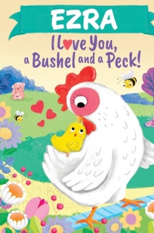 Cover of Ezra I Love You a Bushel and a Peck