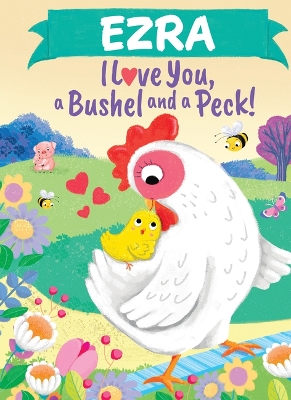 Cover of Ezra I Love You a Bushel and a Peck