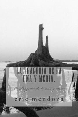 Book cover for La Tragedia de la una y media.