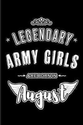 Book cover for Legendary Army Girls are born in August