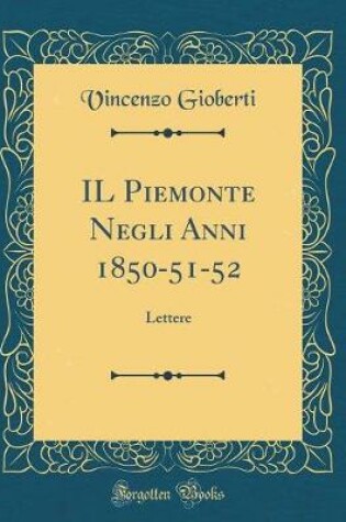 Cover of Il Piemonte Negli Anni 1850-51-52
