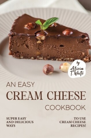 Cover of An Easy Cream Cheese Cookbook