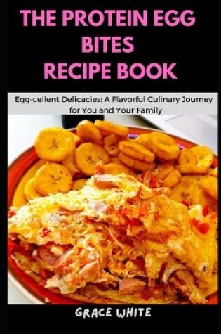 Cover of The Protein Egg Bites Recipe Book