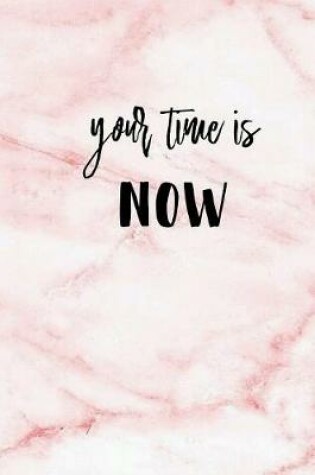 Cover of Your Time is Now