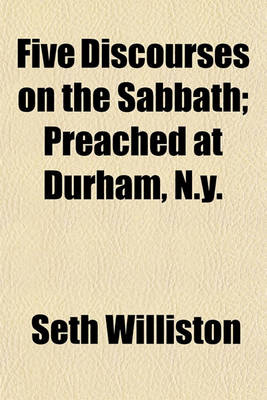 Book cover for Five Discourses on the Sabbath; Preached at Durham, N.Y.