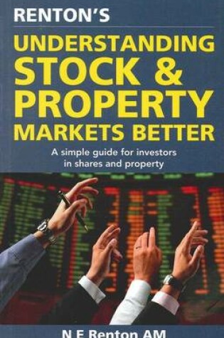 Cover of Renton's Understanding Stock & Property Markets Better