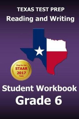 Cover of Texas Test Prep Reading and Writing Student Workbook Grade 6