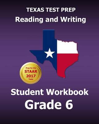 Book cover for Texas Test Prep Reading and Writing Student Workbook Grade 6