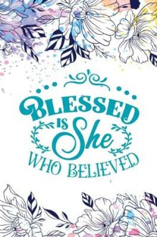 Cover of Blessed Is She Who Believed