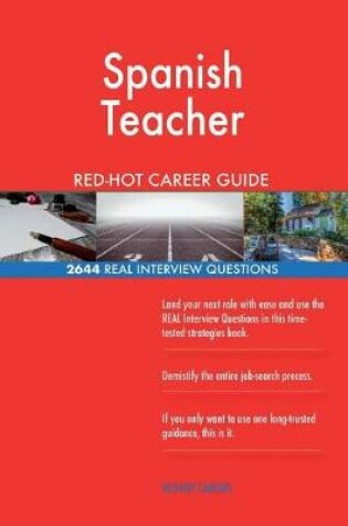 Cover of Spanish Teacher Red-Hot Career Guide; 2644 Real Interview Questions