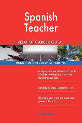 Book cover for Spanish Teacher Red-Hot Career Guide; 2644 Real Interview Questions