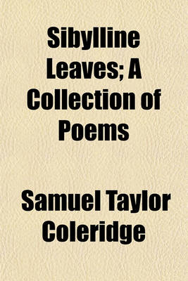 Book cover for Sibylline Leaves; A Collection of Poems