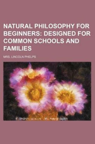 Cover of Natural Philosophy for Beginners