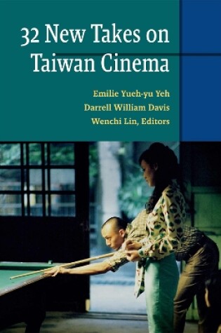 Cover of Thirty-Two New Takes on Taiwan Cinema