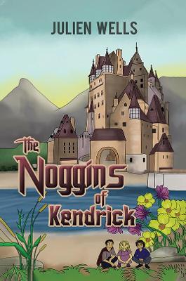 Book cover for The Noggins of Kendrick