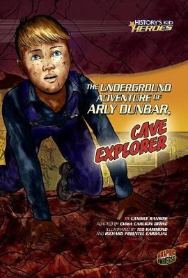 Cover of The Underground Adventure of Arly Dunbar, Cave Explorer