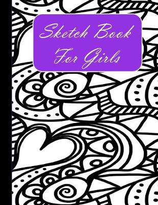 Book cover for Sketch Book For Girls