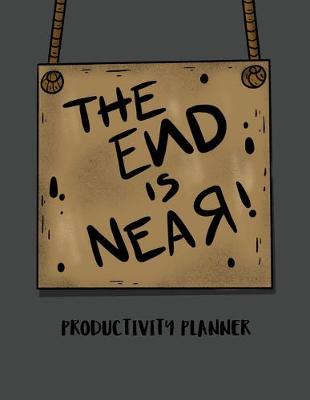 Book cover for The End Is Near Productivity Planner