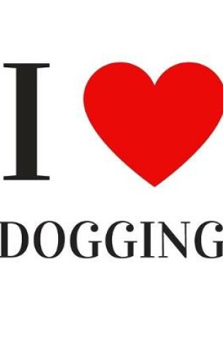 Cover of I love dogging