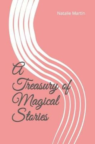 Cover of A Treasury of Magical Stories