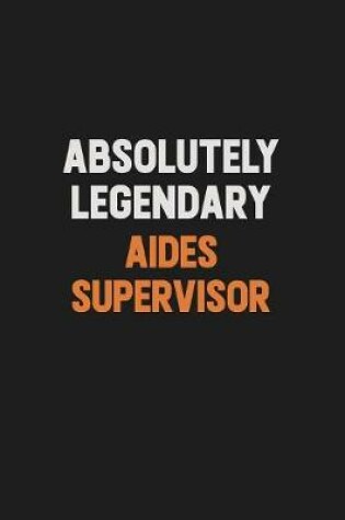 Cover of Absolutely Legendary Aides Supervisor