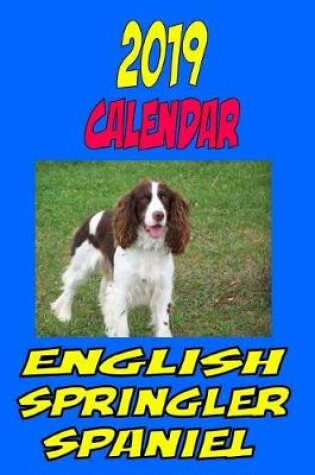 Cover of 2019 Calendar English Springler Spaniel