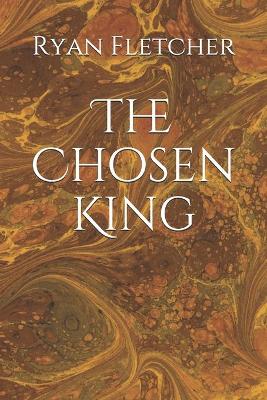 Book cover for The Chosen King