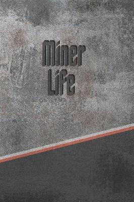 Book cover for Miner Life