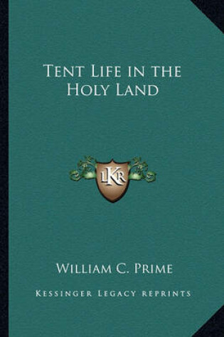 Cover of Tent Life in the Holy Land