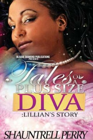 Cover of Tales Of A Plus Size Diva