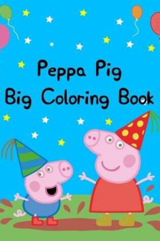 Cover of Peppa Pig Big Coloring Book