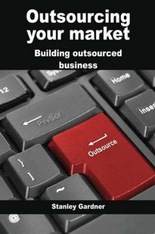 Cover of Outsourcing Your Market