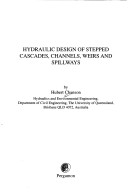 Book cover for Hydraulic Design of Stepped Cascades, Channels, Weirs and Spillways