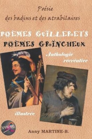 Cover of Poésie des badins et des atrabilaires ― POÈMES GUILLERETS POÈMES GRINCHEUX