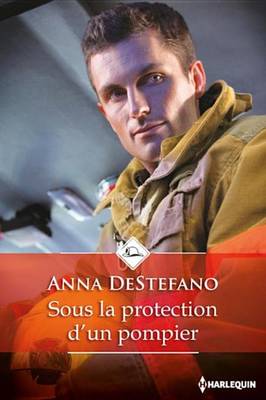 Book cover for Sous La Protection D'Un Pompier