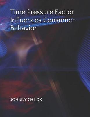 Book cover for Time Pressure Factor Influences Consumer Behavior