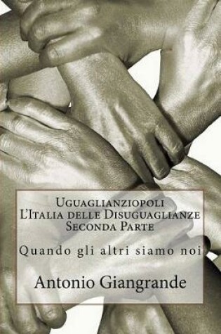 Cover of Uguaglianziopoli l'Italia Delle Disuguaglianze Seconda Parte
