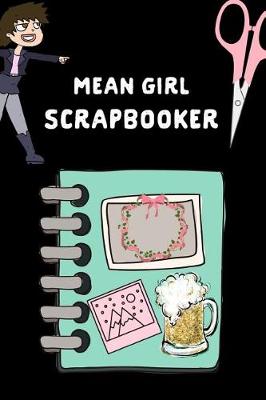 Book cover for Mean Girl Scrapbooker