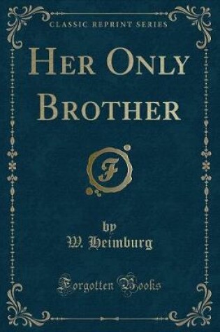 Cover of Her Only Brother (Classic Reprint)