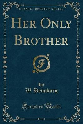 Book cover for Her Only Brother (Classic Reprint)