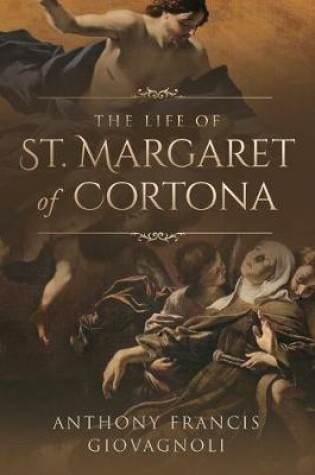 Cover of The Life of St. Margaret of Cortona