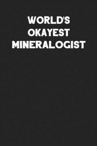 Cover of World's Okayest Mineralogist