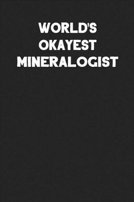 Book cover for World's Okayest Mineralogist