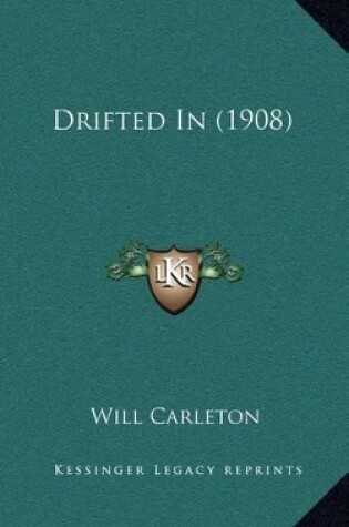 Cover of Drifted in (1908)