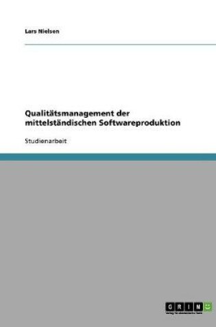 Cover of Qualitatsmanagement der mittelstandischen Softwareproduktion