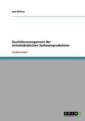 Book cover for Qualitatsmanagement der mittelstandischen Softwareproduktion