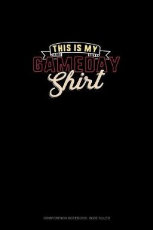 Cover of This Is My Gameday Shirt