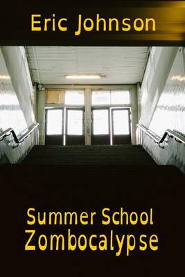 Book cover for Summer School Zombocalypse (Opendyslexic Version)