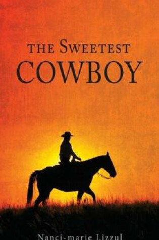 Cover of The Sweetest Cowboy