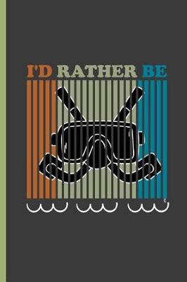 Book cover for I'd Rather Be